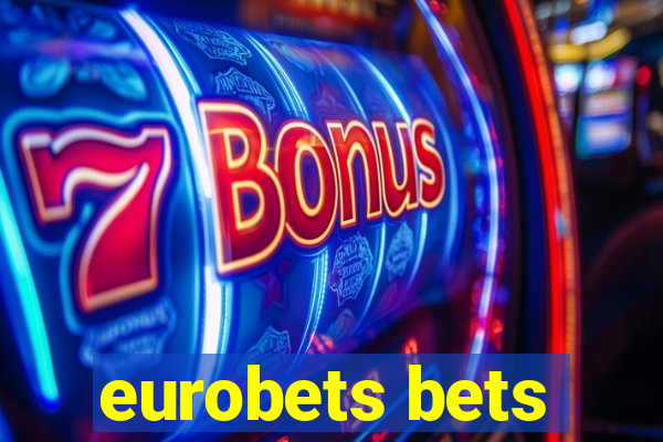 eurobets bets
